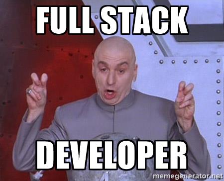 Meme: "Full stack developer"